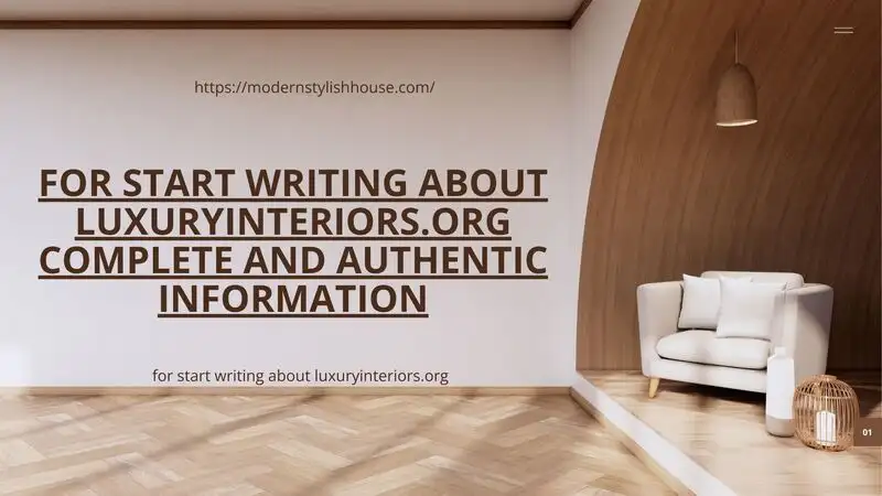 for start writing about luxuryinteriors.org
